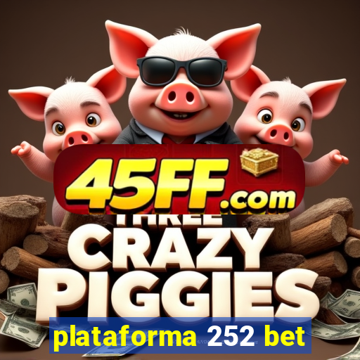 plataforma 252 bet